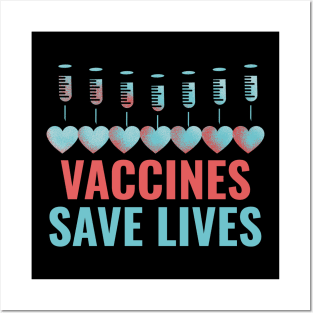 Vaccines save lives Posters and Art